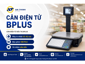 Cân Điện Tử Siêu Thị - Bplus